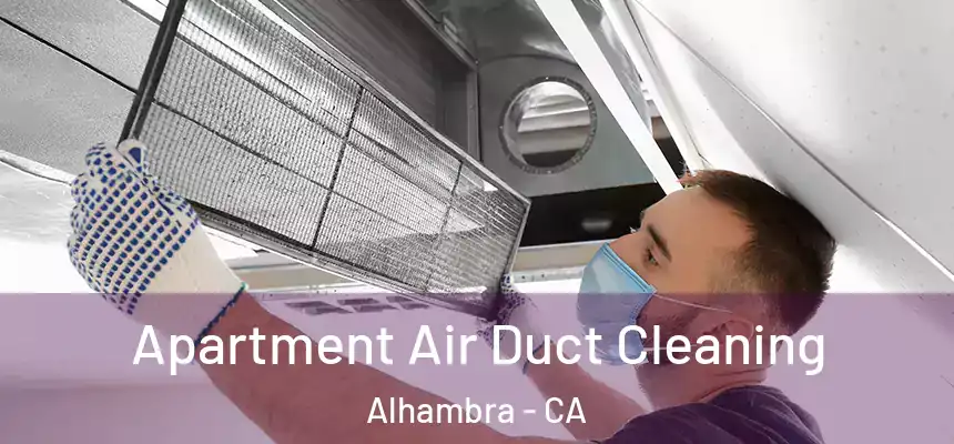 Apartment Air Duct Cleaning Alhambra - CA
